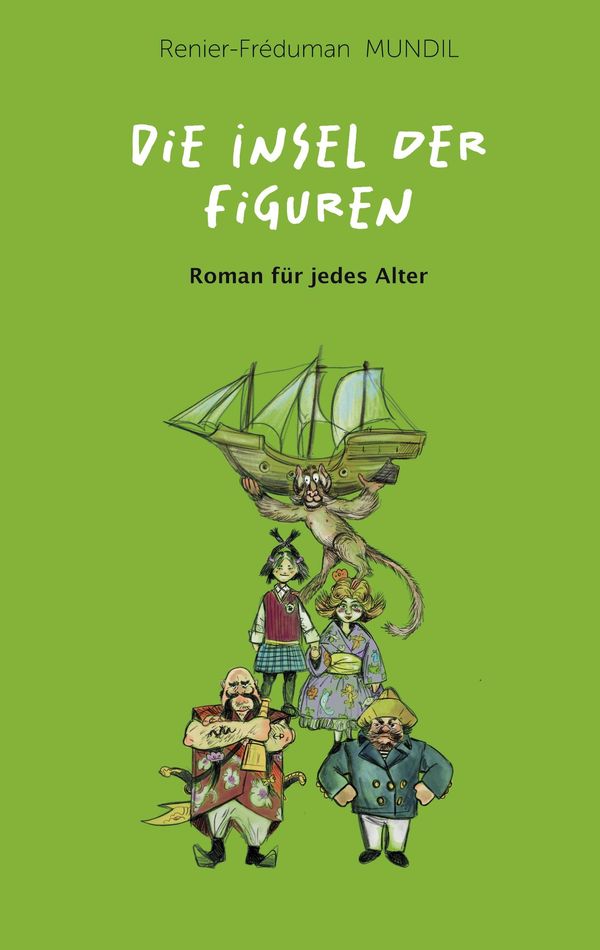 Die Insel der Figuren - Renier-Fréduman Mundil (Buch)