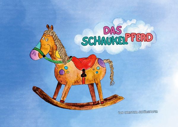 Das Schaukelpferd - Christina Schörghofer (Buch)