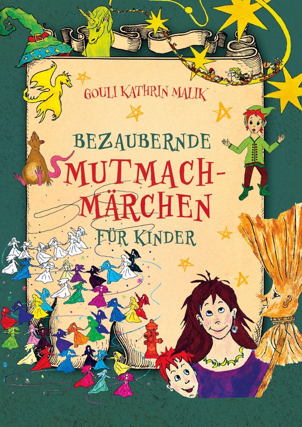 Bezaubernde Mutmach-Märchen für Kinder - Gouli Kathrin Malik (Buch)