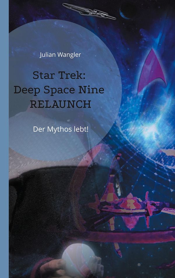Star Trek: Deep Space Nine Relaunch - Julian Wangler (Buch)