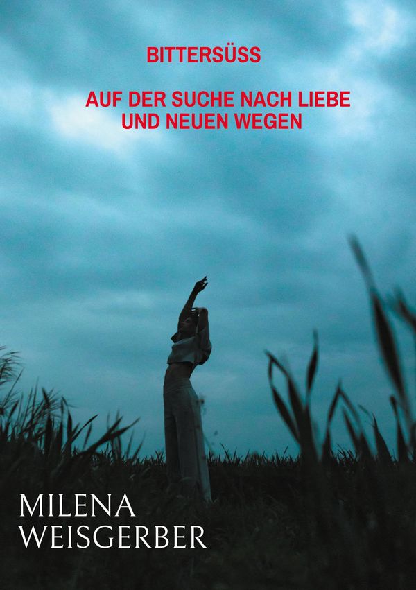 Bittersüß - Milena Weisgerber (Buch)