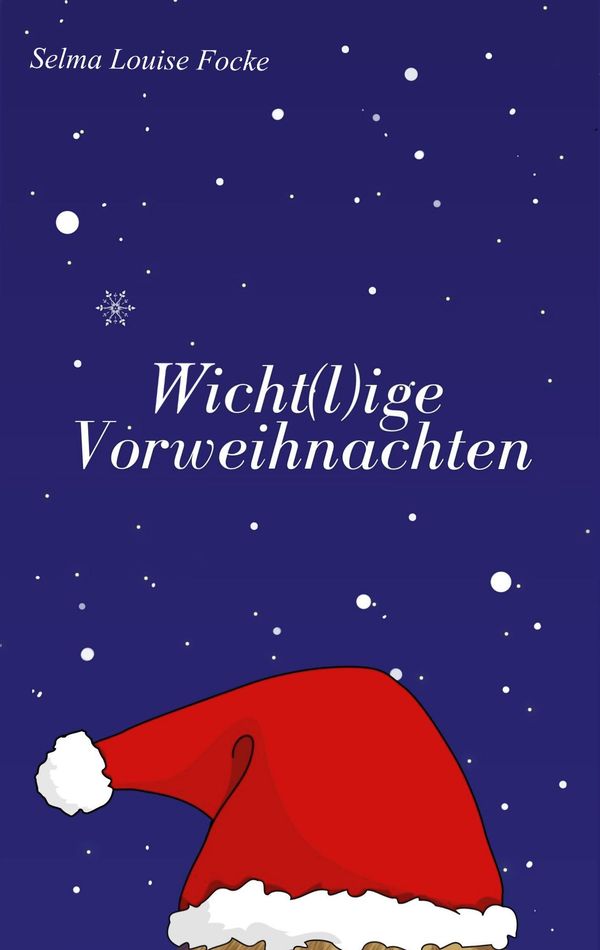 Wicht(l)ige Vorweihnachten - Selma Louise Focke (Buch)