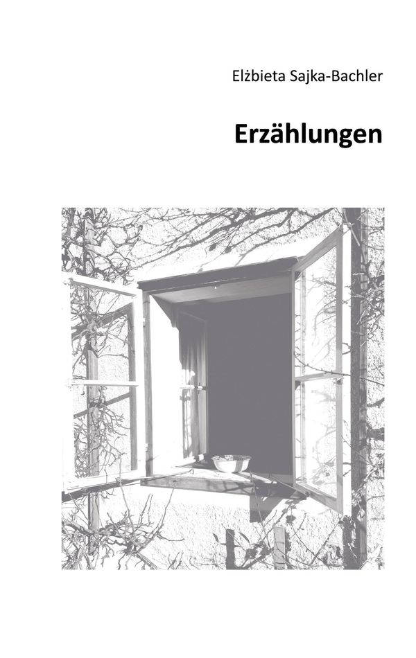 Erzählungen - Elzbieta Sajka-Bachler (Buch)