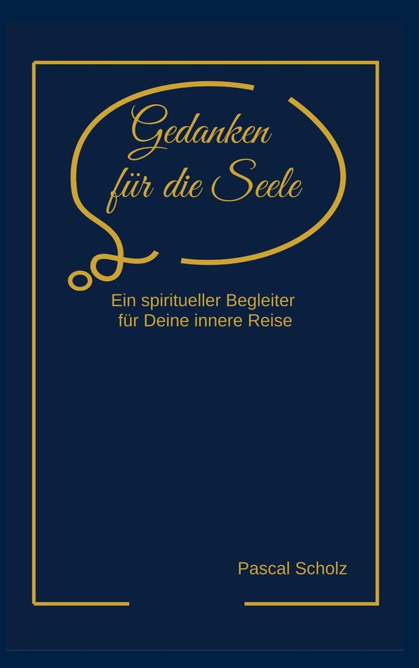 Gedanken für die Seele - Pascal Scholz (Buch)