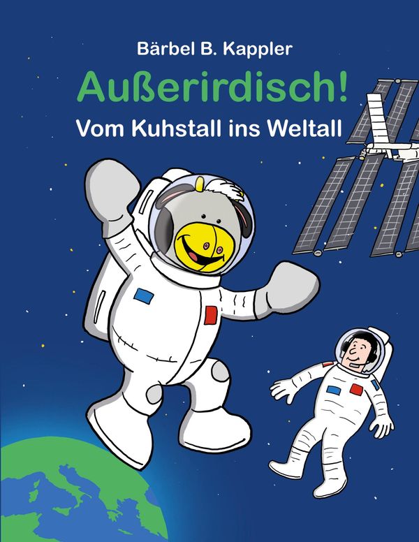 Außerirdisch! Vom Kuhstall ins Weltall - Bärbel B. Kappler (Buch)
