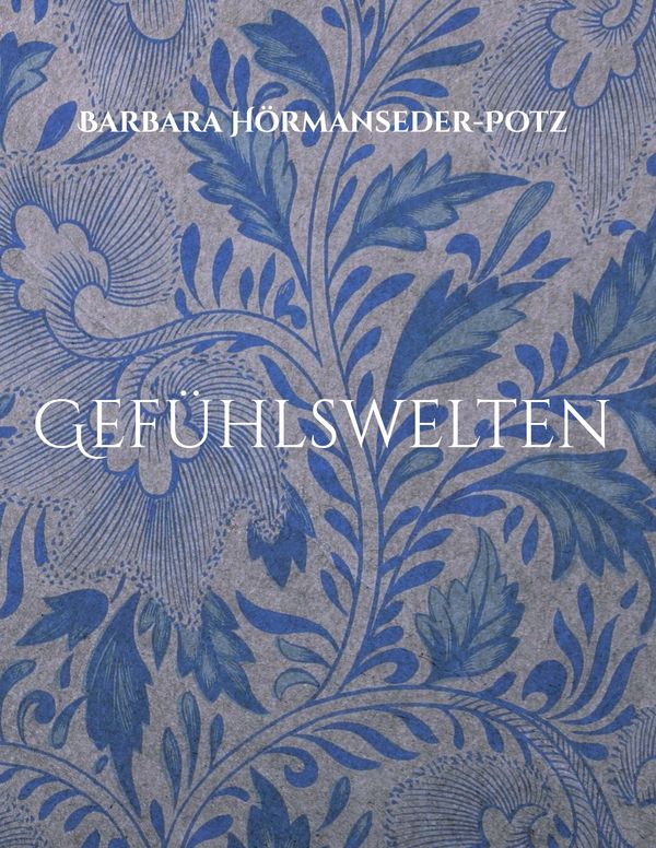 Gefühlswelten - Barbara Hörmanseder-Potz (Buch)