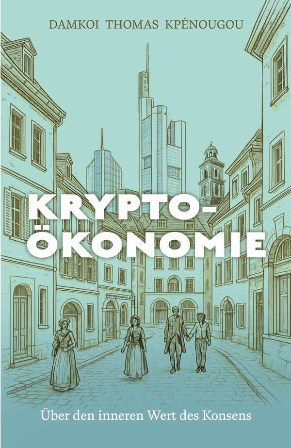 Kryptoökonomie - Damkoi Kpénougou (Buch)