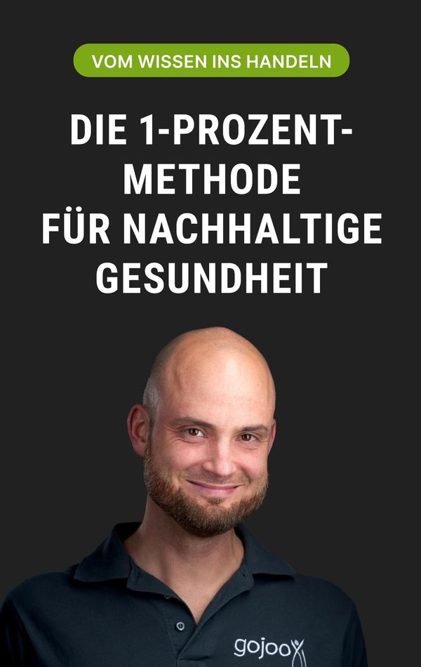 Die 1-Prozent-Methode für nachhaltige Gesundheit - Daniel Hirschinger