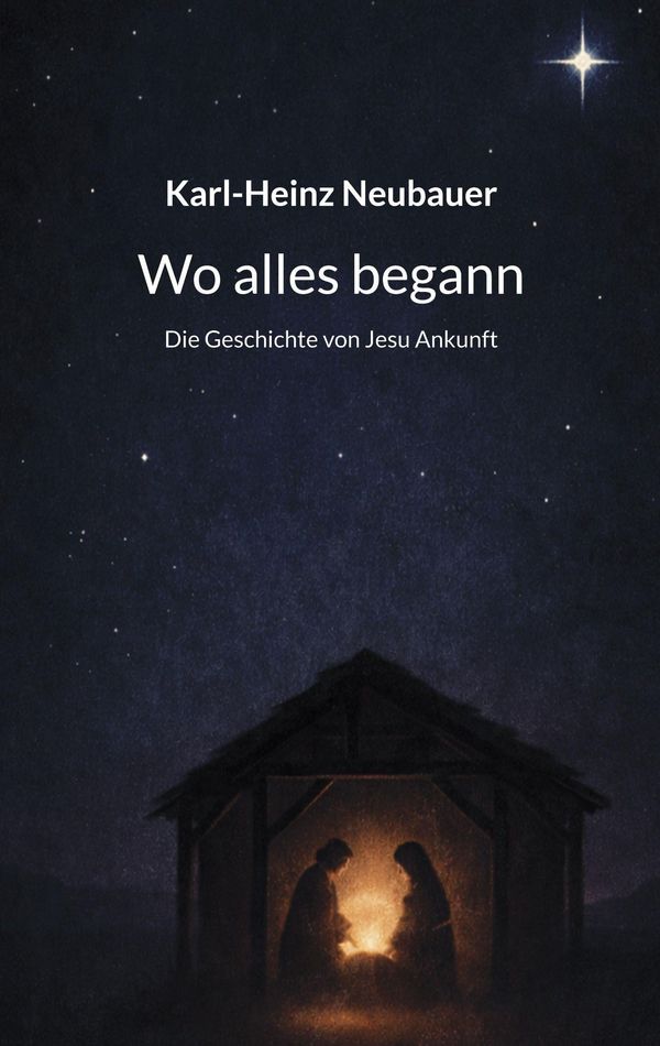 Wo alles begann - Karl-Heinz Neubauer (Buch)