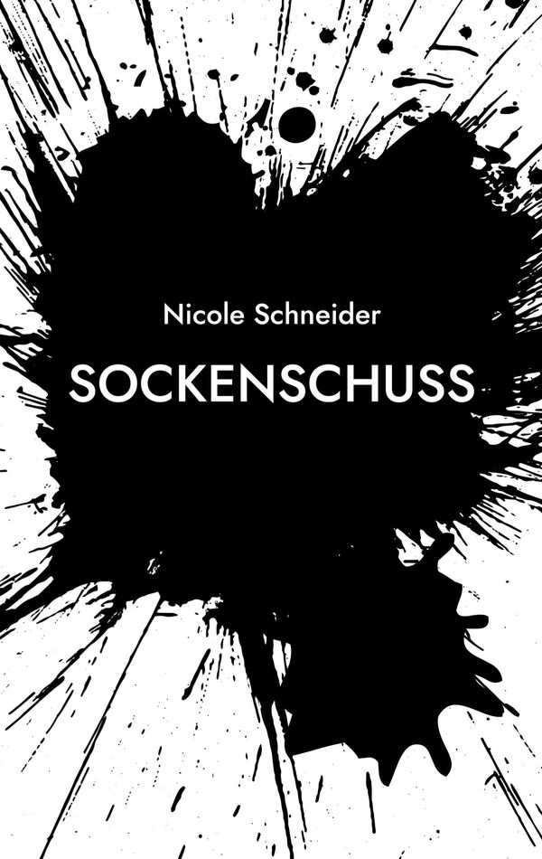 Sockenschuss - Nicole Schneider (Buch)