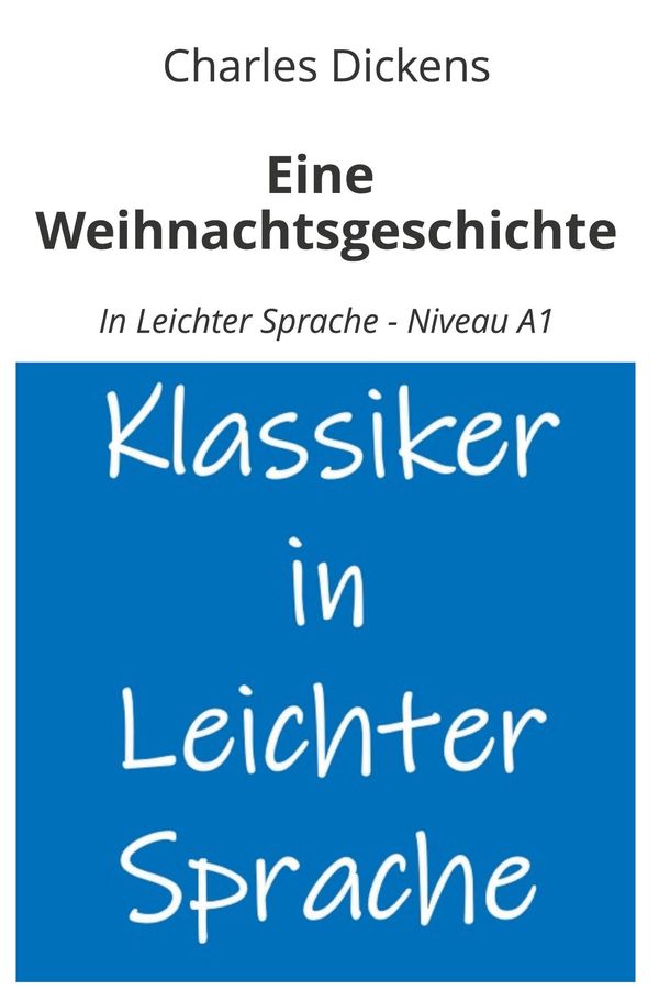 Eine Weihnachtsgeschichte: In Leichter Sprache - Niveau A1 (Buch)
