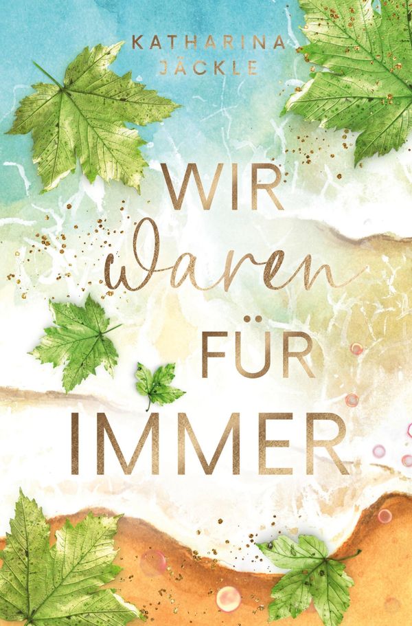 Wir waren für immer - Katharina Jäckle (Buch)