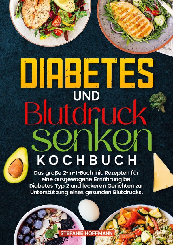 Diabetes und Blutdruck senken Kochbuch - Stefanie Hoffmann (Buch)