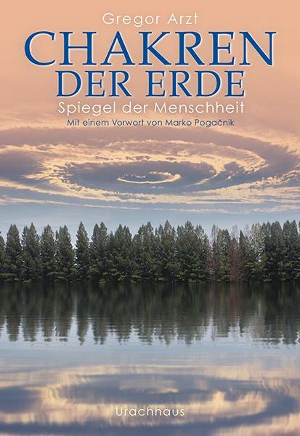 Chakren der Erde - Spiegel der Menschheit - Gregor Arzt (Buch)