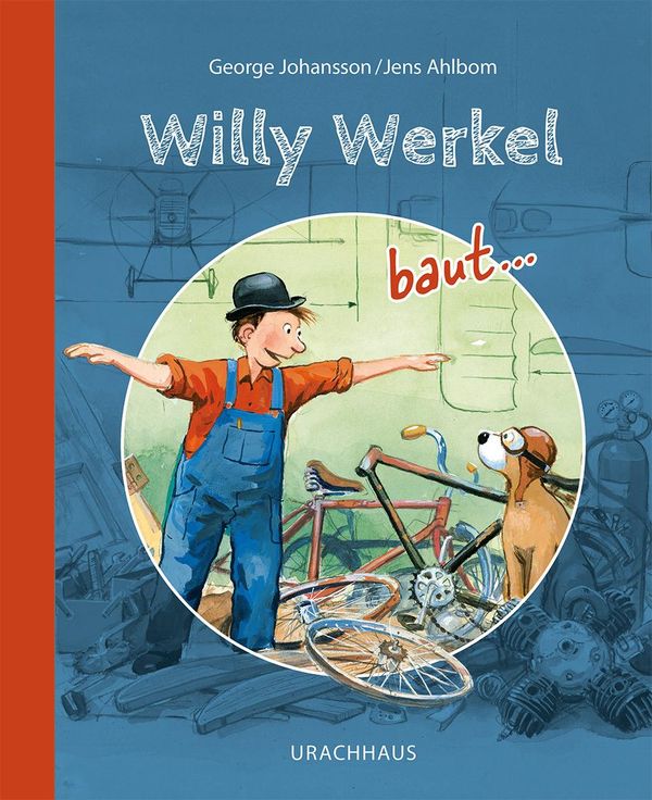 Willy Werkel baut ... - George Johansson (Buch)