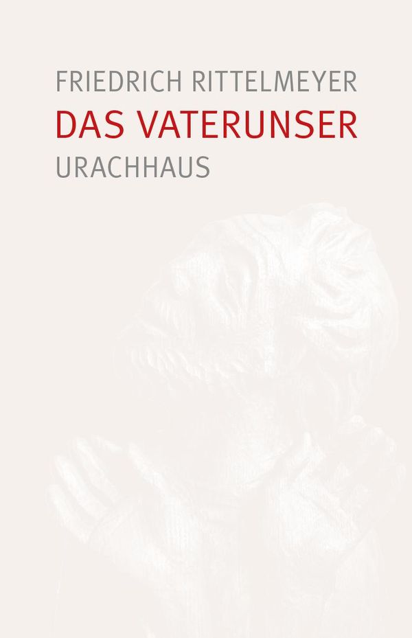 Das Vaterunser - Friedrich Rittelmeyer (Buch)