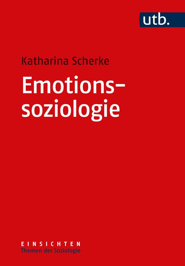 Emotionssoziologie - Katharina Scherke (Buch)
