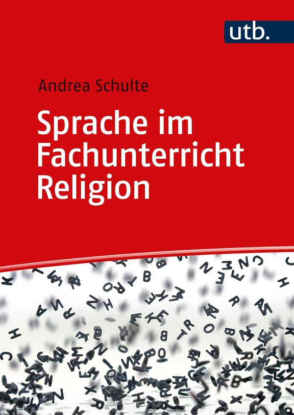 Sprache im Fachunterricht Religion - Andrea Schulte (Buch)