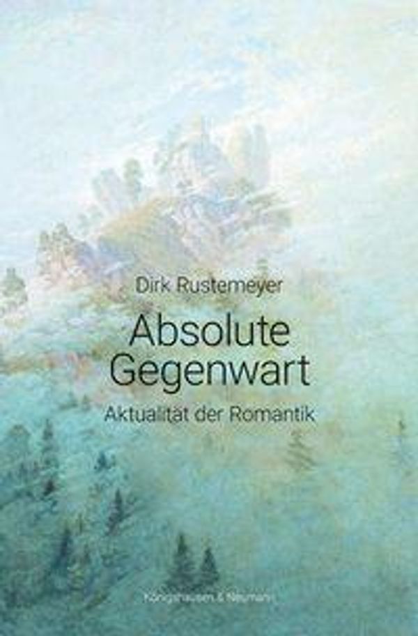 Absolute Gegenwart - Dirk Rustemeyer (Buch)