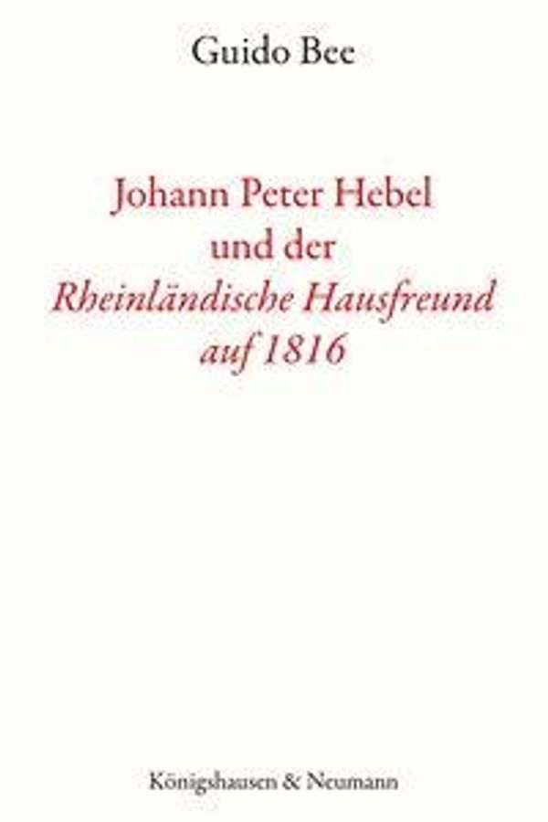 Johann Peter Hebel und der ,Rheinländische Hausfreund auf 1816 (Buch)