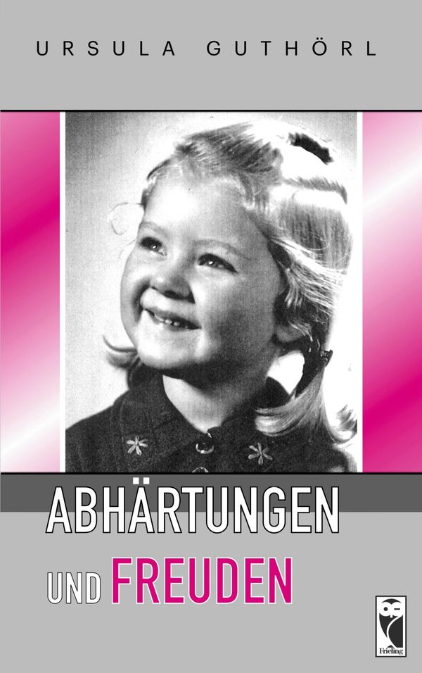 Abhärtungen und Freuden - Ursula Guthörl (Buch)
