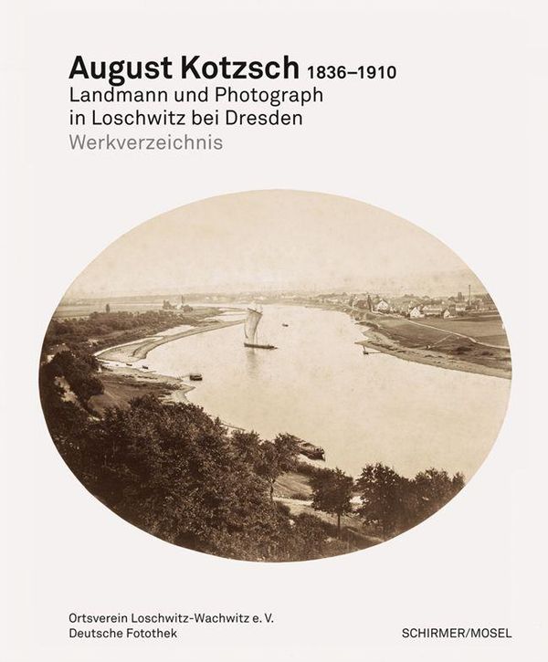 August Kotzsch: Werkverzeichnis der Photographien - Matthias Griebel