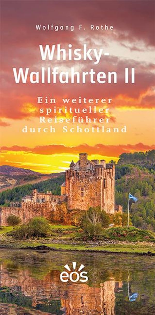 Whisky-Wallfahrten II - Wolfgang F. Rothe (Buch)