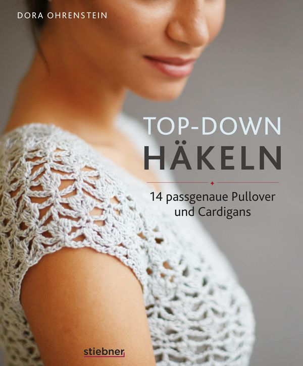 Top-Down: Häkeln - Dora Ohrenstein (Buch)