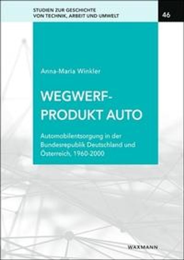 Wegwerfprodukt Auto - Anna-Maria Winkler (Buch)