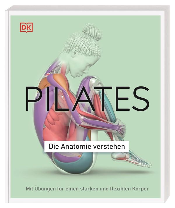 Pilates - Die Anatomie verstehen - Tracy Ward (Buch)