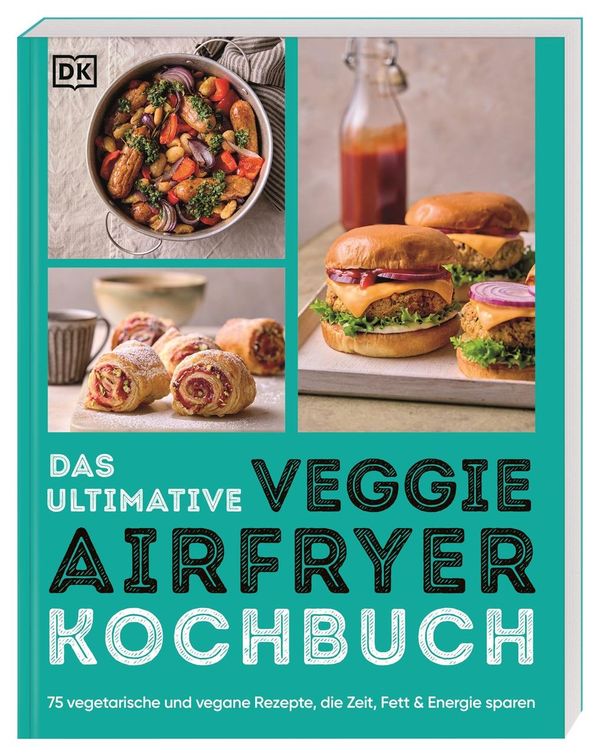 Das ultimative Veggie Airfryer Kochbuch (Buch)