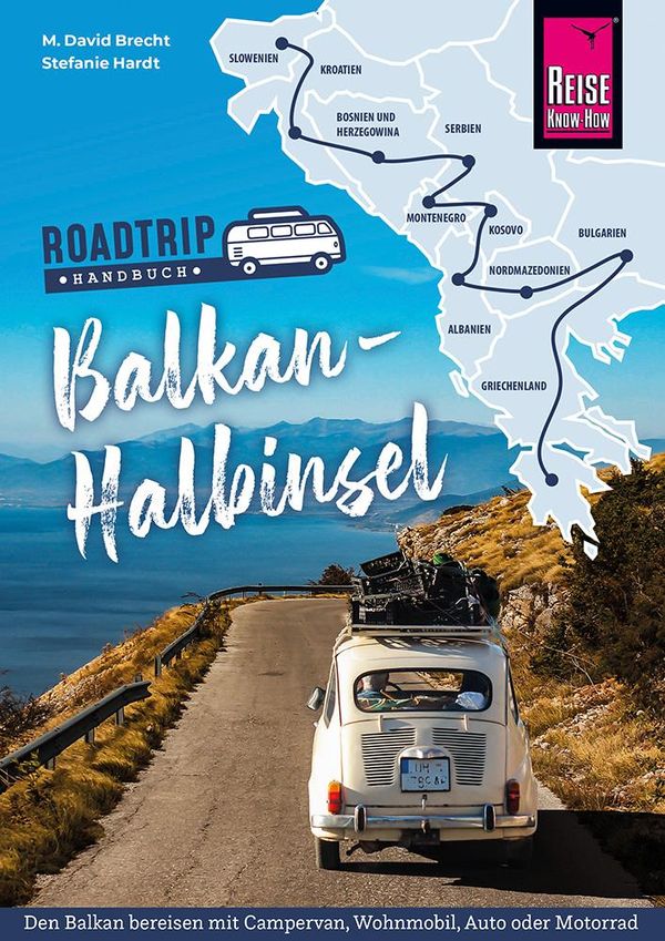 Reise Know-How Roadtrip Handbuch Balkan-Halbinsel - M. David Brecht