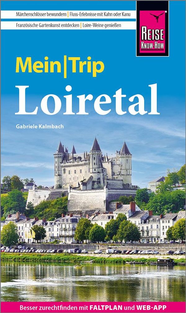Reise Know-How MeinTrip Loiretal - Gabriele Kalmbach (Buch)