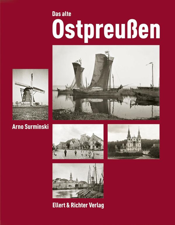 Das alte Ostpreußen - Arno Surminski (Buch)