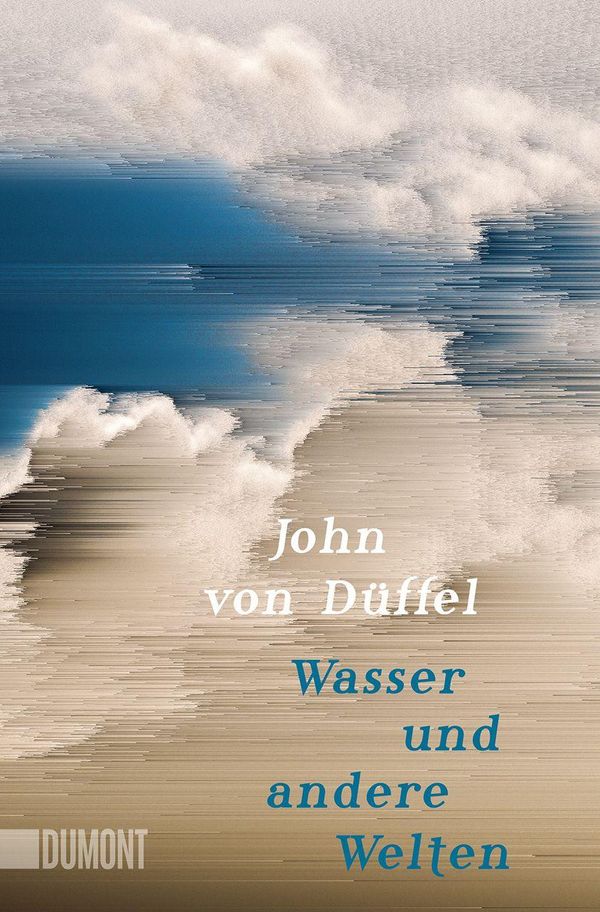 Wasser und andere Welten - John von Düffel (Buch)
