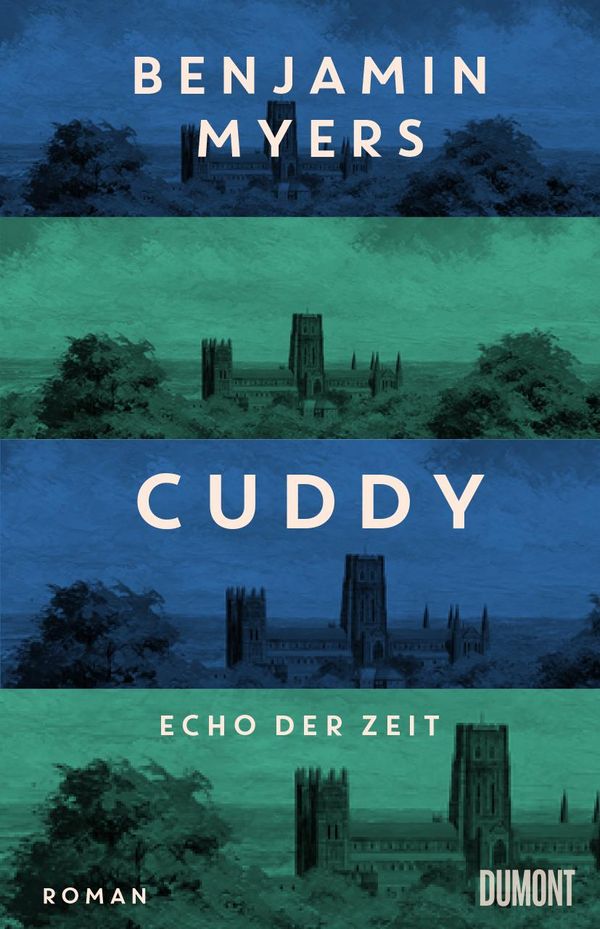 Cuddy - Echo der Zeit - Benjamin Myers (Buch)