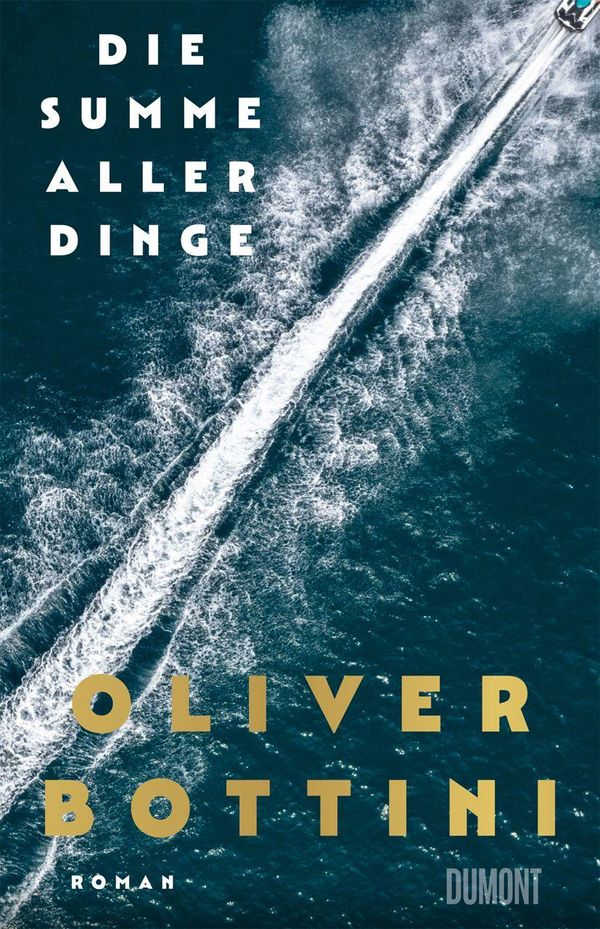Die Summe aller Dinge - Oliver Bottini (Buch)