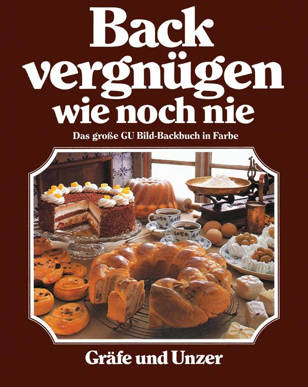Backvergnügen wie noch nie - Christian Teubner (Buch)