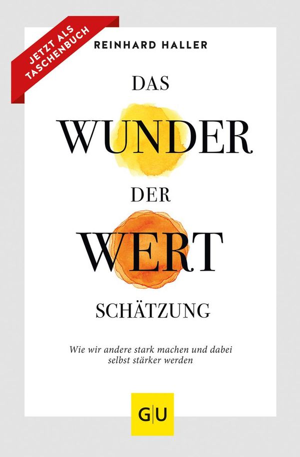 Das Wunder der Wertschätzung - Reinhard Haller (Buch)