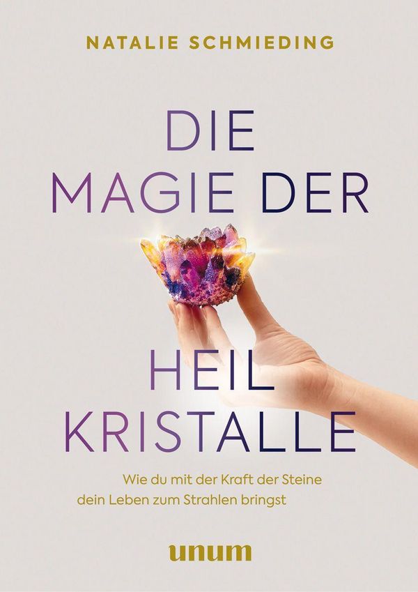 Die Magie der Heilkristalle - Natalie Schmieding (Buch)
