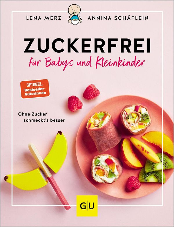 Zuckerfrei für Babys und Kleinkinder - Annina Schäflein (Buch)