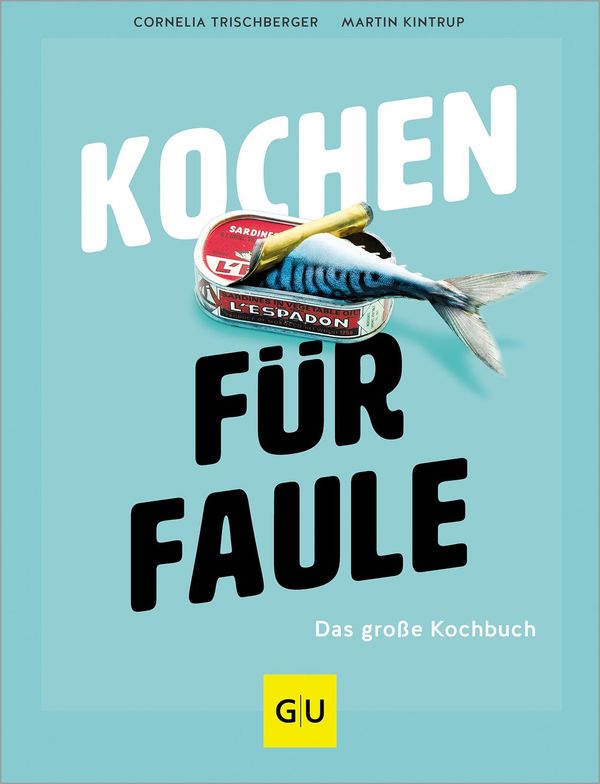 Kochen für Faule - Cornelia Trischberger (Buch)