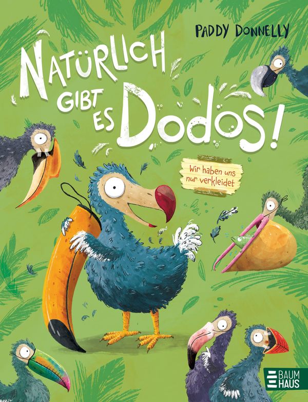 Natürlich gibt es Dodos! - Wir haben uns nur verkleidet (Buch)
