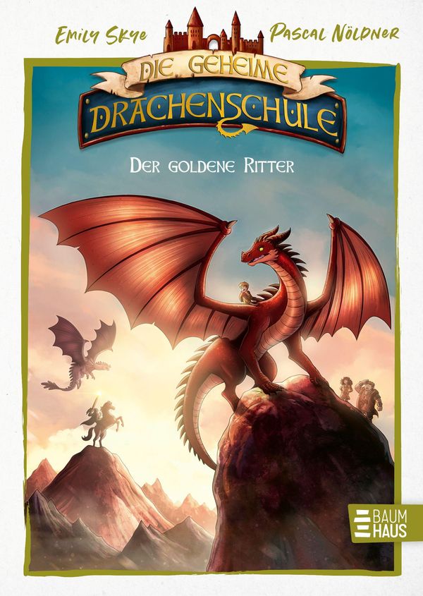 Die geheime Drachenschule - Der goldene Ritter - Emily Skye (Buch)