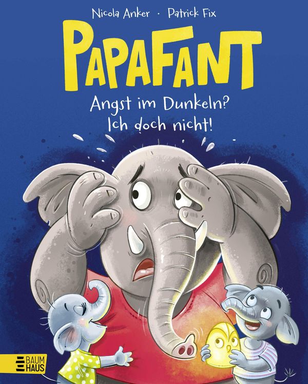Papafant - Angst im Dunkeln? Ich doch nicht! - Nicola Anker (Buch)