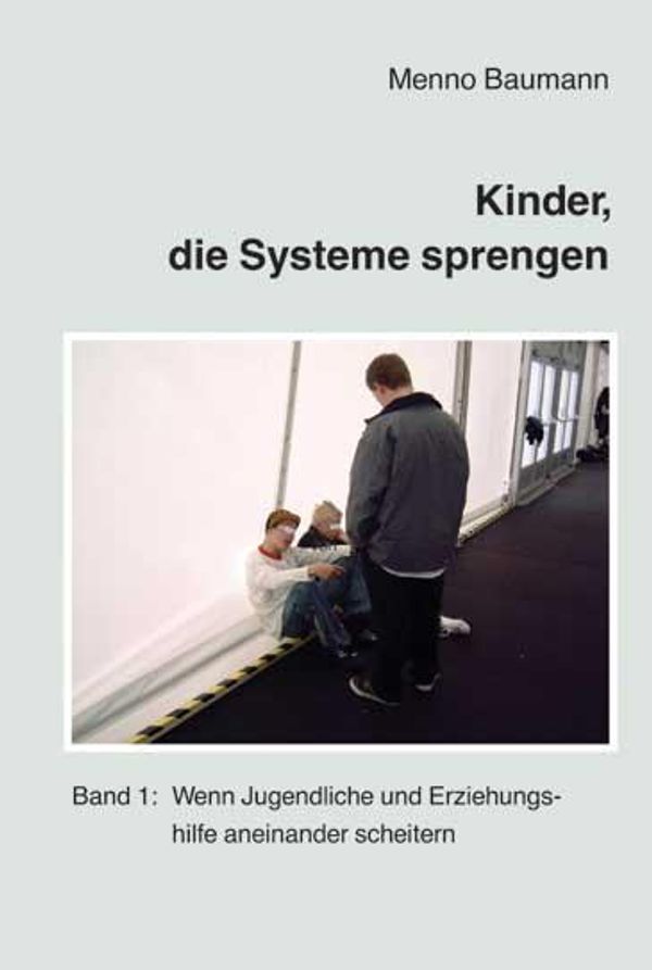 Kinder, die Systeme sprengen - Menno Baumann (Buch)