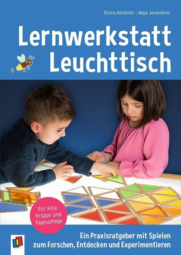 Lernwerkstatt Leuchttisch - Ein Praxisratgeber mit Spielen zum Fors...
