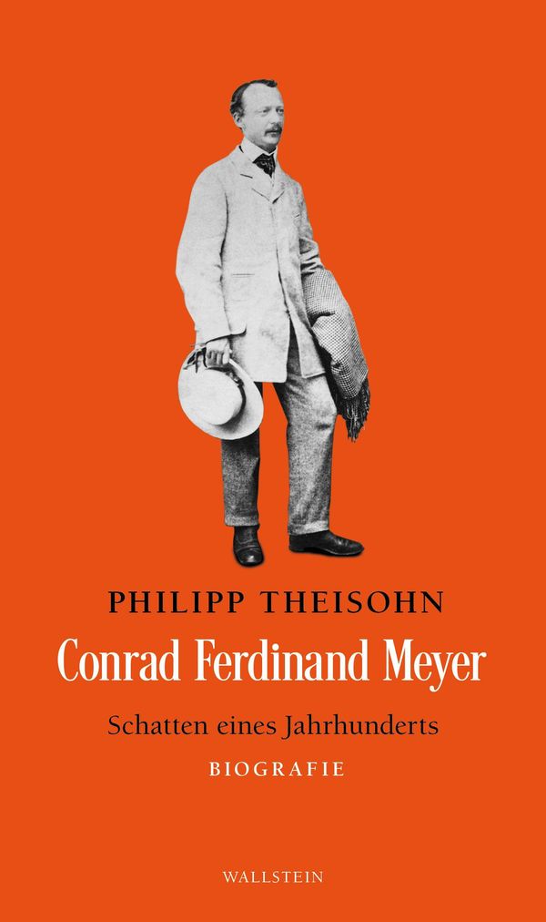 Conrad Ferdinand Meyer - Philipp Theisohn (Buch)
