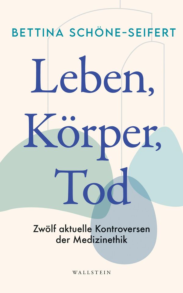 Leben, Körper, Tod - Bettina Schöne-Seifert (Buch)