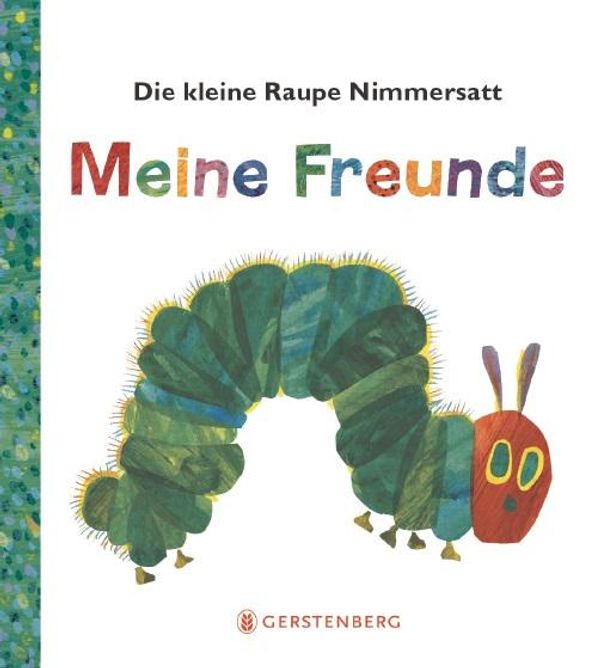 Die kleine Raupe Nimmersatt - Meine Freunde - Eric Carle (Buch)